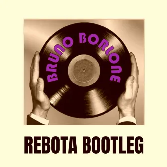 Rebota Bootleg by Bruno Borlone