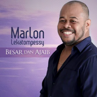 Besar Dan Ajaib by Marlon Lekatompessy