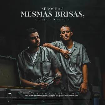 Mesmas Brisas, Outros Ventos by ZeroGrau