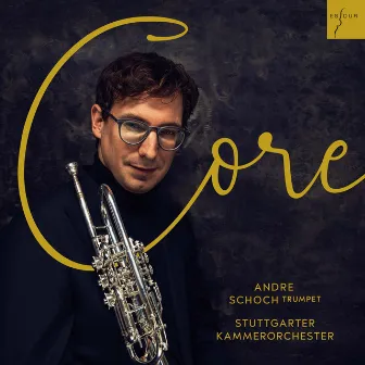 Core (Baroque Trumpet Concertos) by Andre Schoch