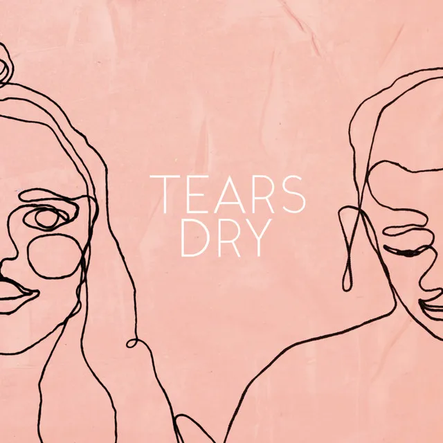 Tears Dry - Tv Edit