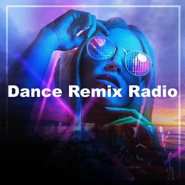 Dance Remix Radio