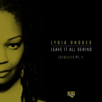 Leave It All Behind, Pt. 1 (Remixes) by Lydia Rhodes