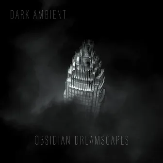 Dark Ambient: Obsidian Dreamscapes by SKORZ