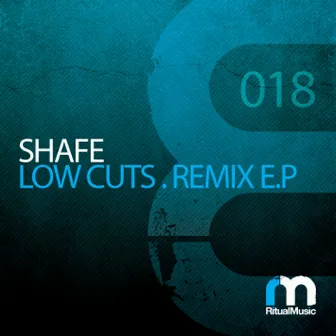 Low Cuts Remix EP by Shafe