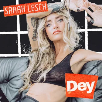 Dey by Sarah Lesch