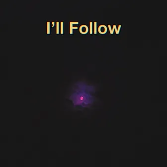 I'll Follow by Breed