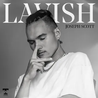 Lavish by Joseph Scott