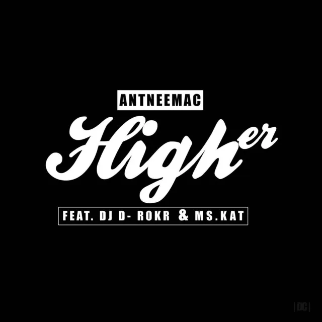 Higher (feat. DJ D-RokR & Ms. Kat)