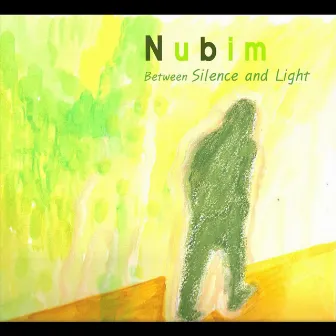 Between Silence and Light by Nubim