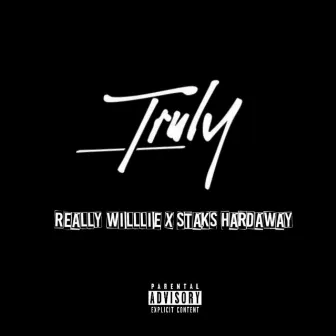 Truly by Reallly Willlie