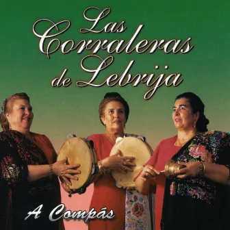 A Compás by Las Corraleras de Lebrija