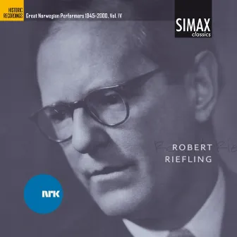 Robert Riefling ¿ Great Norwegian Performers 1945-2000, Vol. Iv by Robert Riefling