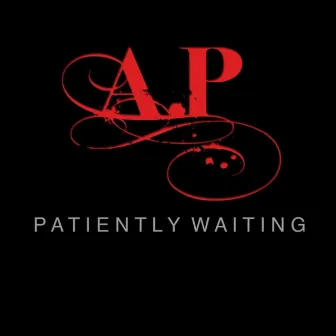 Patiently Waiting by AP