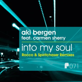 Into My Soul (Rocco & Spiritchaser Remixes) by Aki Bergen