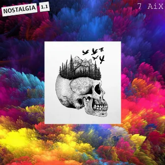 Nostalgia 1.1 by 7 AiX