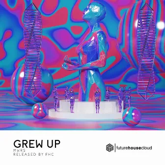 Grew Up by MWRS