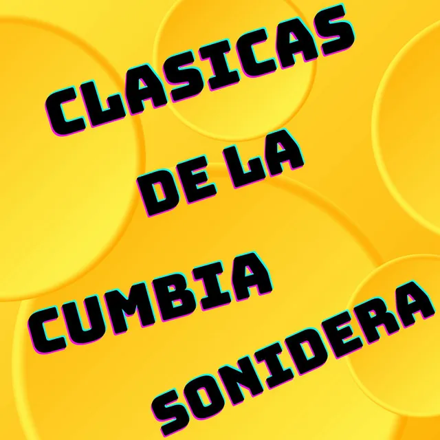 Clasicas De La, Cumbia Sonidera