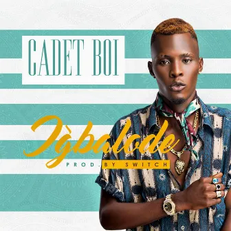 Igbalode by Cadet Boi