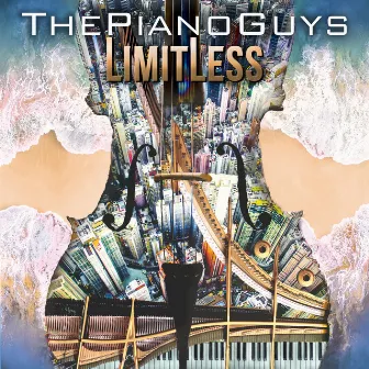 Limitless by The Piano Guys