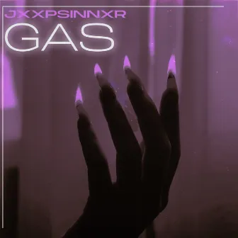 Gas by JXXPSINNXR