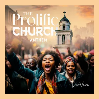 The Prolific Church Anthem (Live) by Da Voice