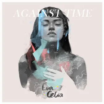 Against Time by Eva Celia