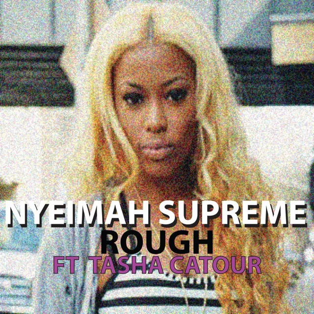 Rough (feat. Tasha Catour)