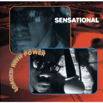 Loaded With Power by Sensational