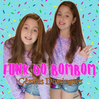 Funk do Bombom by GÊMEAS DOMINGUES