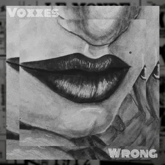 Wrong by Voxxes