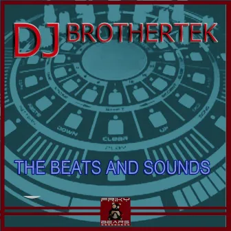 The Beats and Sounds by DJ Brothertek