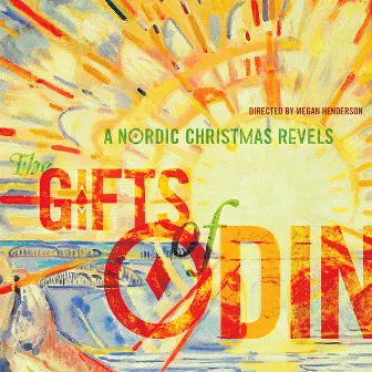 The Gifts of Odin: A Nordic Christmas Revels by Megan Henderson