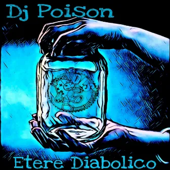 Etere Diabolico by DJ Poison