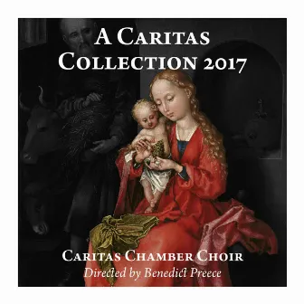 A Caritas Collection 2017 by Caritas Chamber Choir