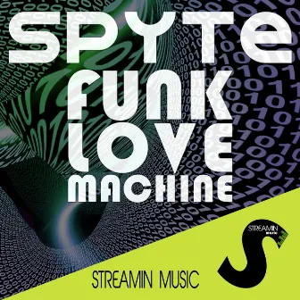 Funk Love Machine by Spyte