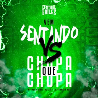 Vem Sentando VS Chupa Que Chupa by Mc Clay