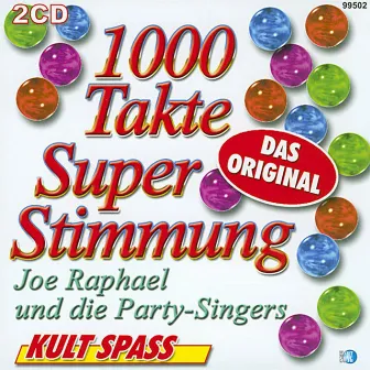 1000 Takte Super Stimmung by Joe Raphael und die Party-Singers