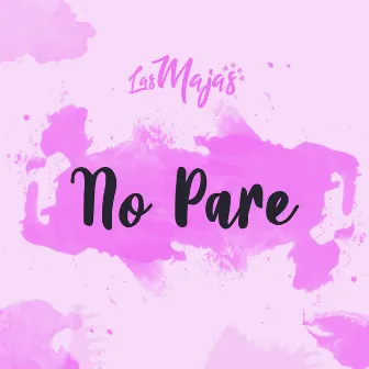 No Pare by Las Majas