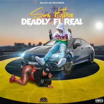 Deadly Fi Real by Siva Hotbox