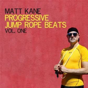 Progressive Jump Rope Beats, Vol. 1 by Matt Kane