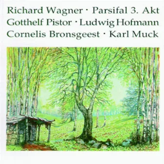 Parsifal - Richard Wagner by Karl Muck