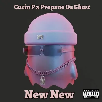 New New by Propane da Ghost