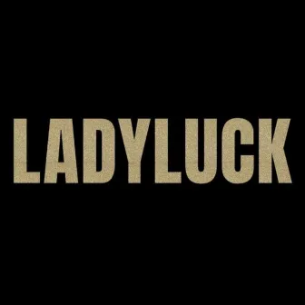 Ladyluck 2023 by BOMBORA