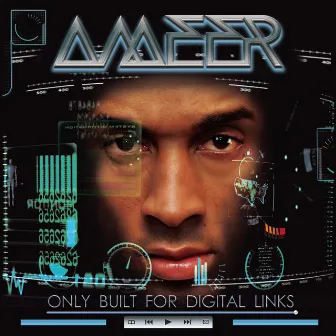 Only Built for Digital Links by Ameer