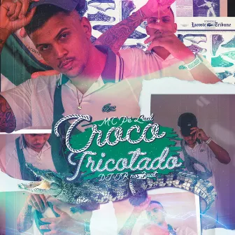 Croco Tricotado by Mc Pê Leal