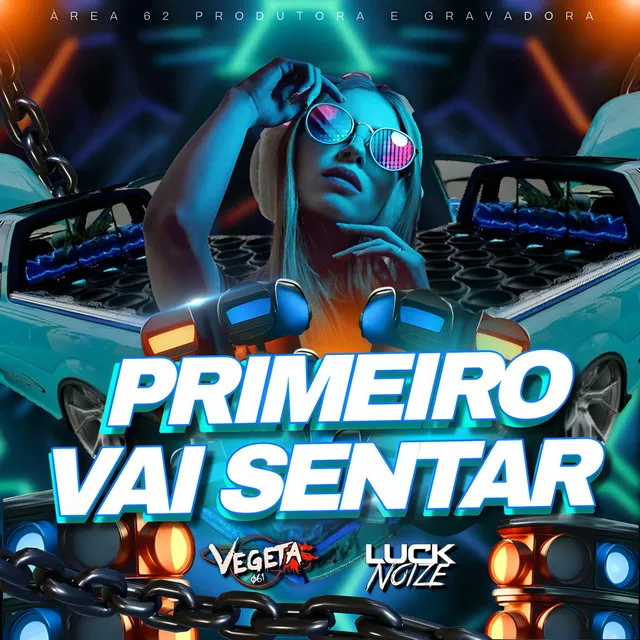 Primeiro Vai Sentar