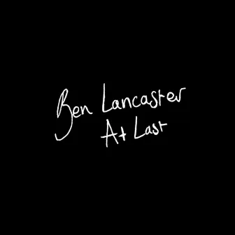 At Last by Ben Lancaster