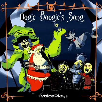 Oogie Boogie's Song by VoicePlay