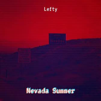 Nevada Summer by Lefty